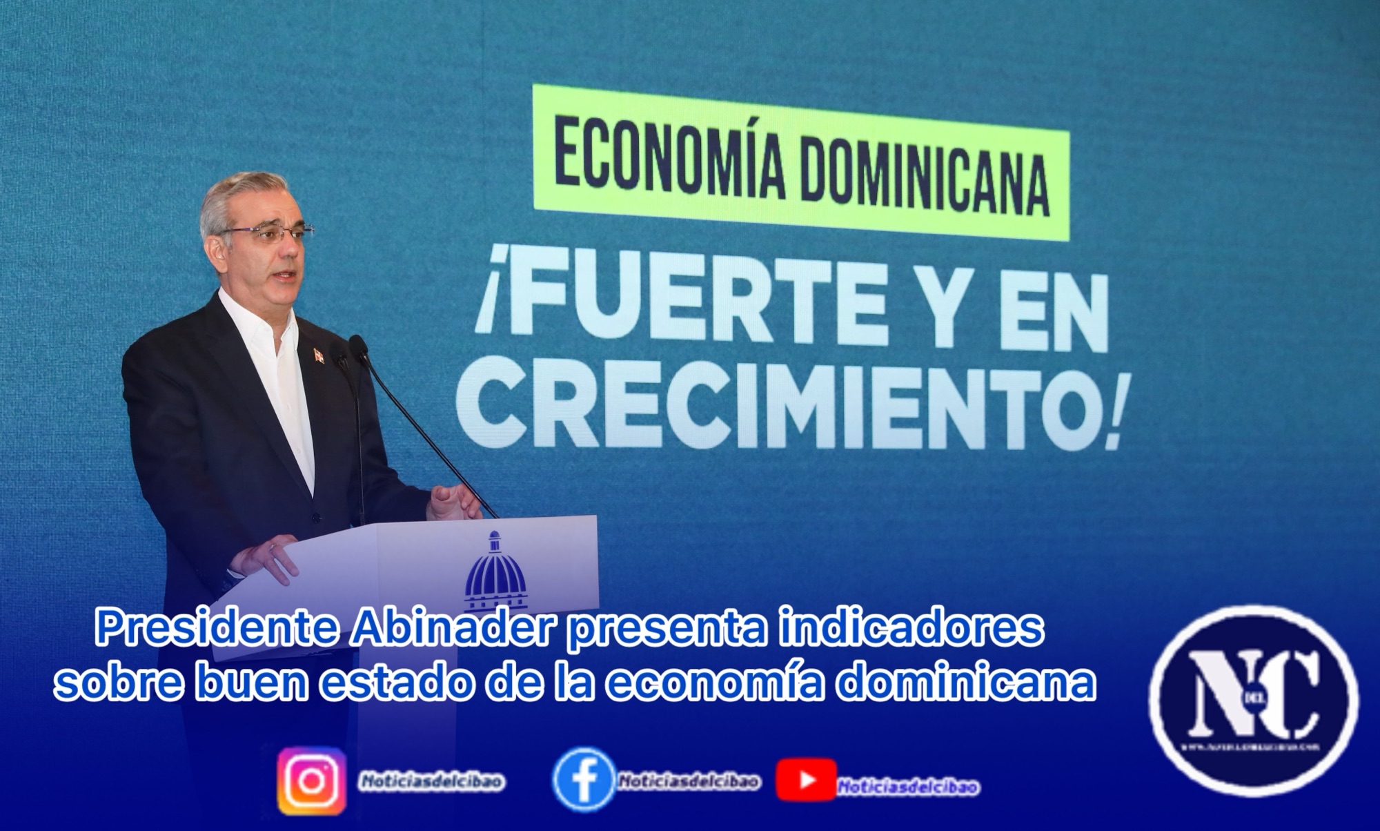 Presidente Abinader presenta indicadores sobre buen estado de la economía dominicana