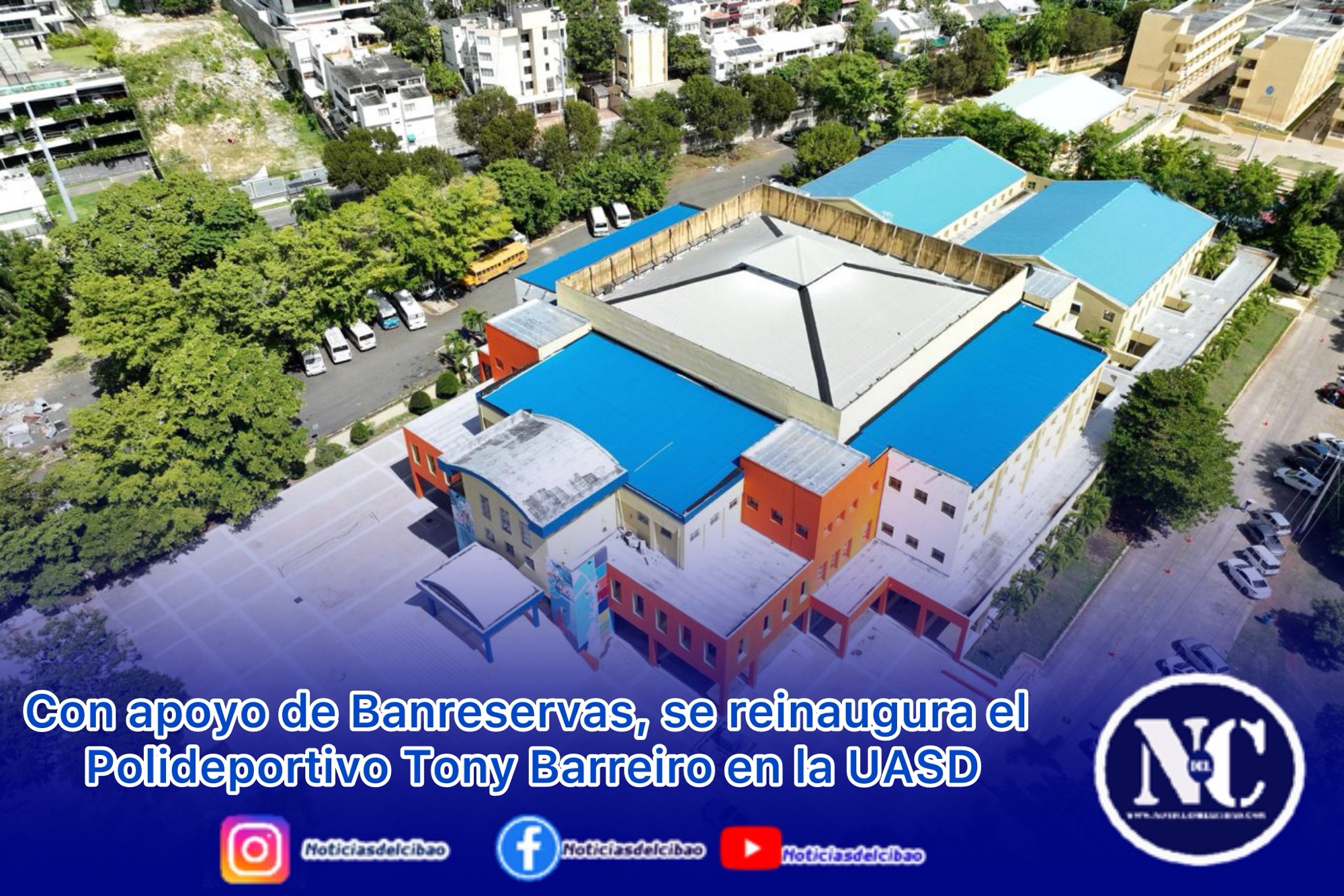 Con apoyo de Banreservas, se reinaugura el Polideportivo Tony Barreiro en la UASD