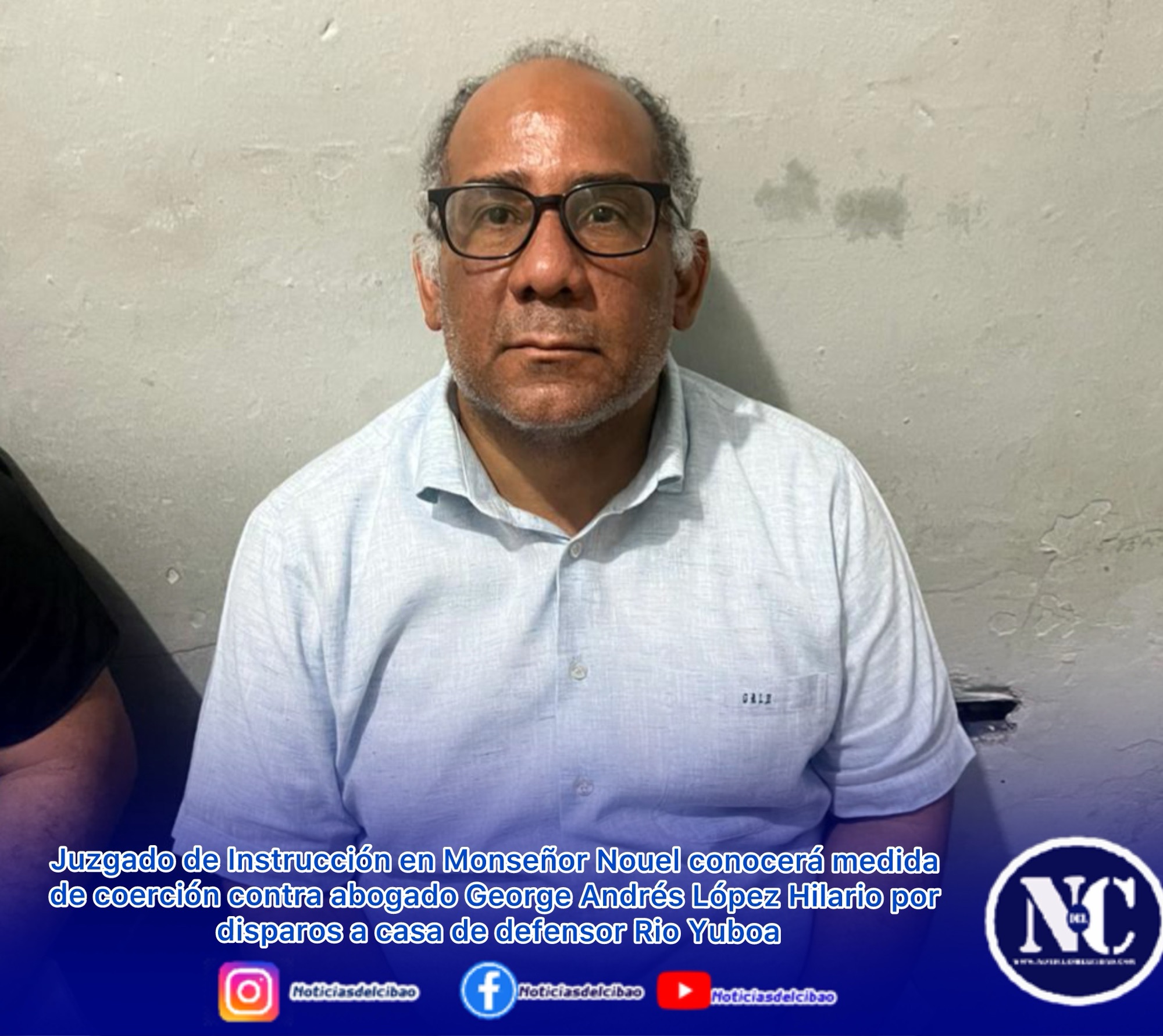 Juzgado de Instrucción en Monseñor Nouel conocerá medida de coerción contra abogado George Andrés López Hilario por disparos a casa de defensor Rio Yuboa