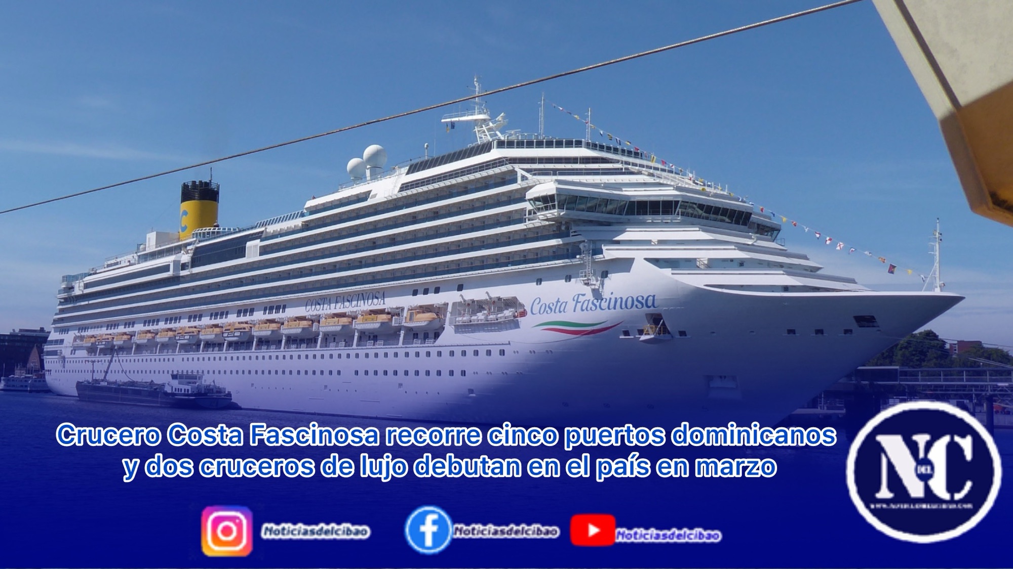 Crucero Costa Fascinosa recorre cinco puertos dominicanos y dos cruceros de lujo debutan en el país en marzo