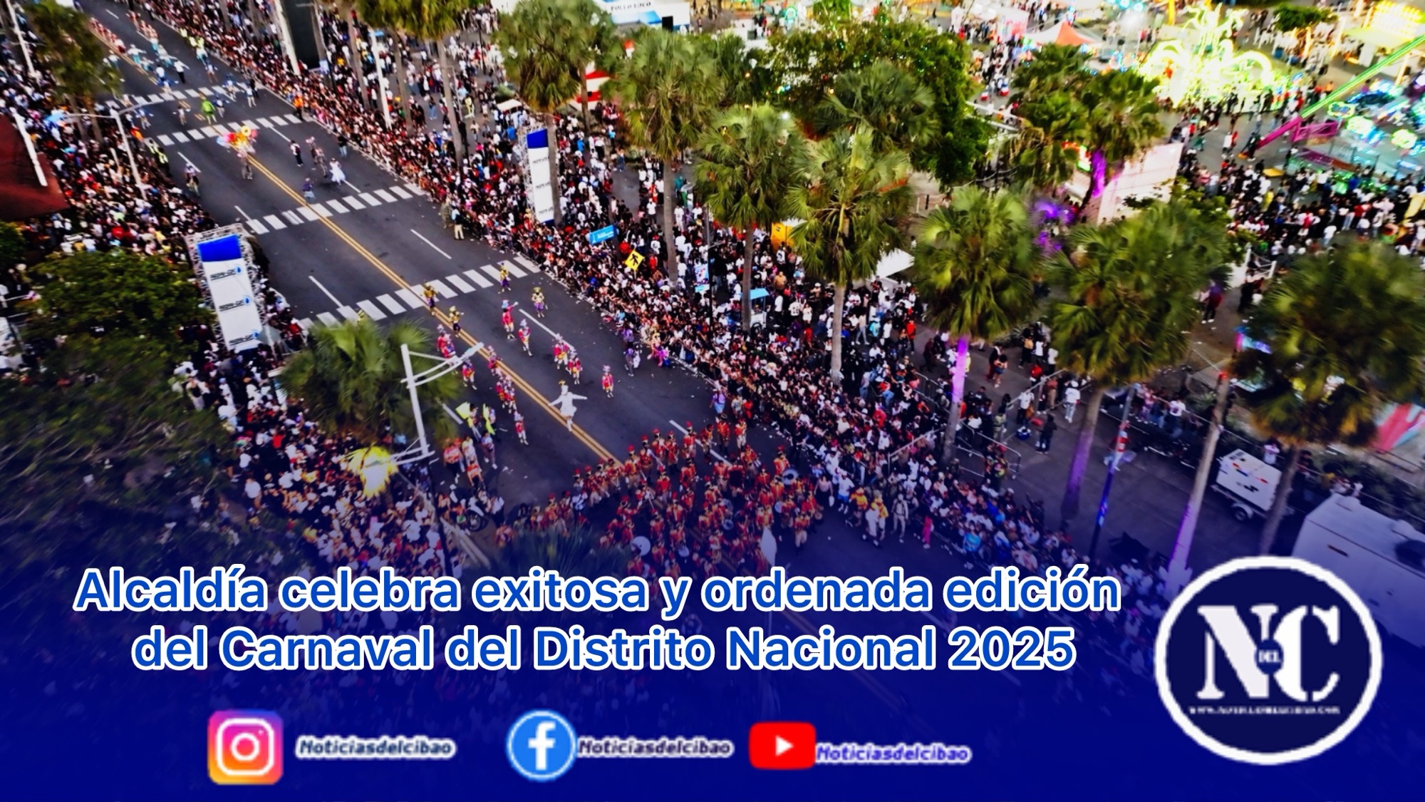 Alcaldía celebra exitosa y ordenada edición del Carnaval del Distrito Nacional 2025