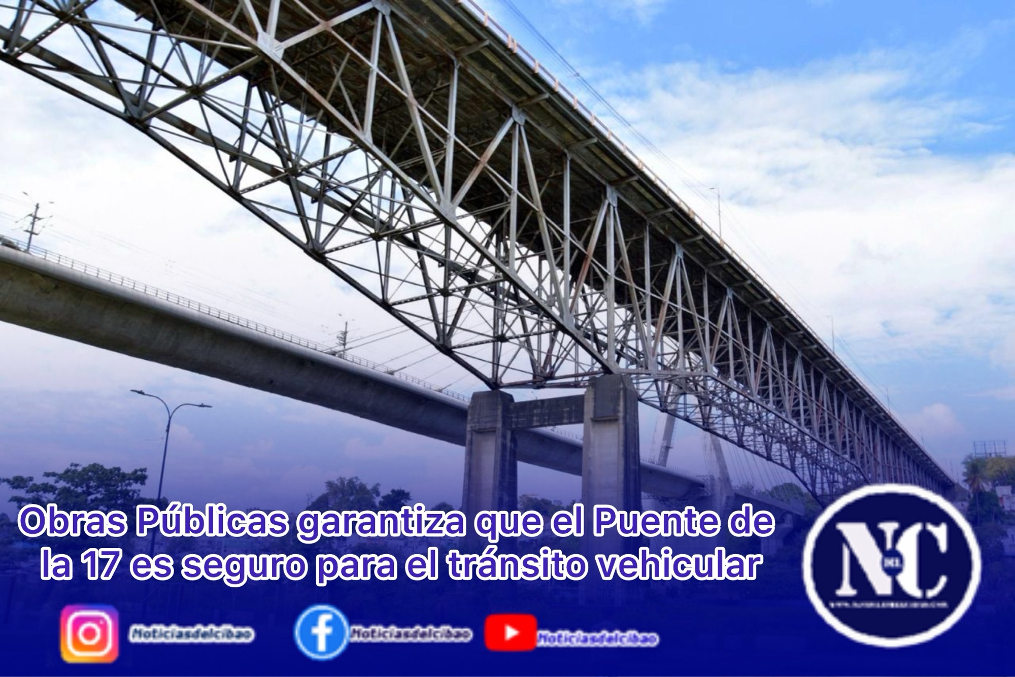 Obras Públicas garantiza que el Puente de la 17 es seguro para el tránsito vehicular