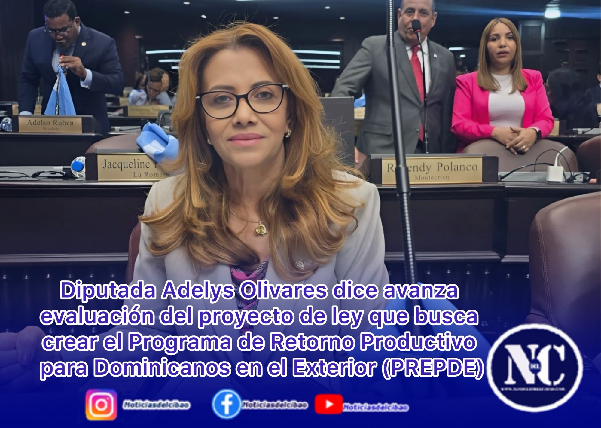 Diputada Adelys Olivares dice avanza evaluación del proyecto de ley que busca crear el Programa de Retorno Productivo para Dominicanos en el Exterior (PREPDE)