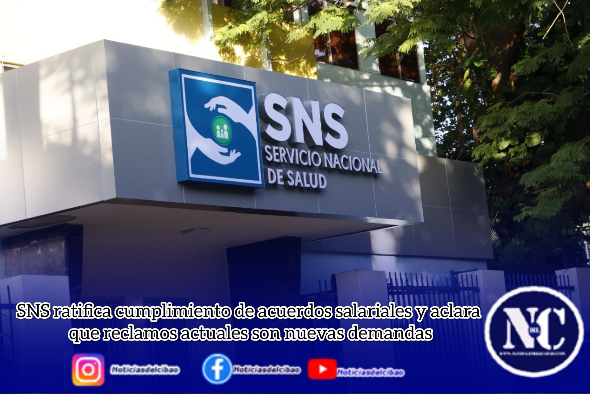 SNS ratifica cumplimiento de acuerdos salariales y aclara que reclamos actuales son nuevas demandas