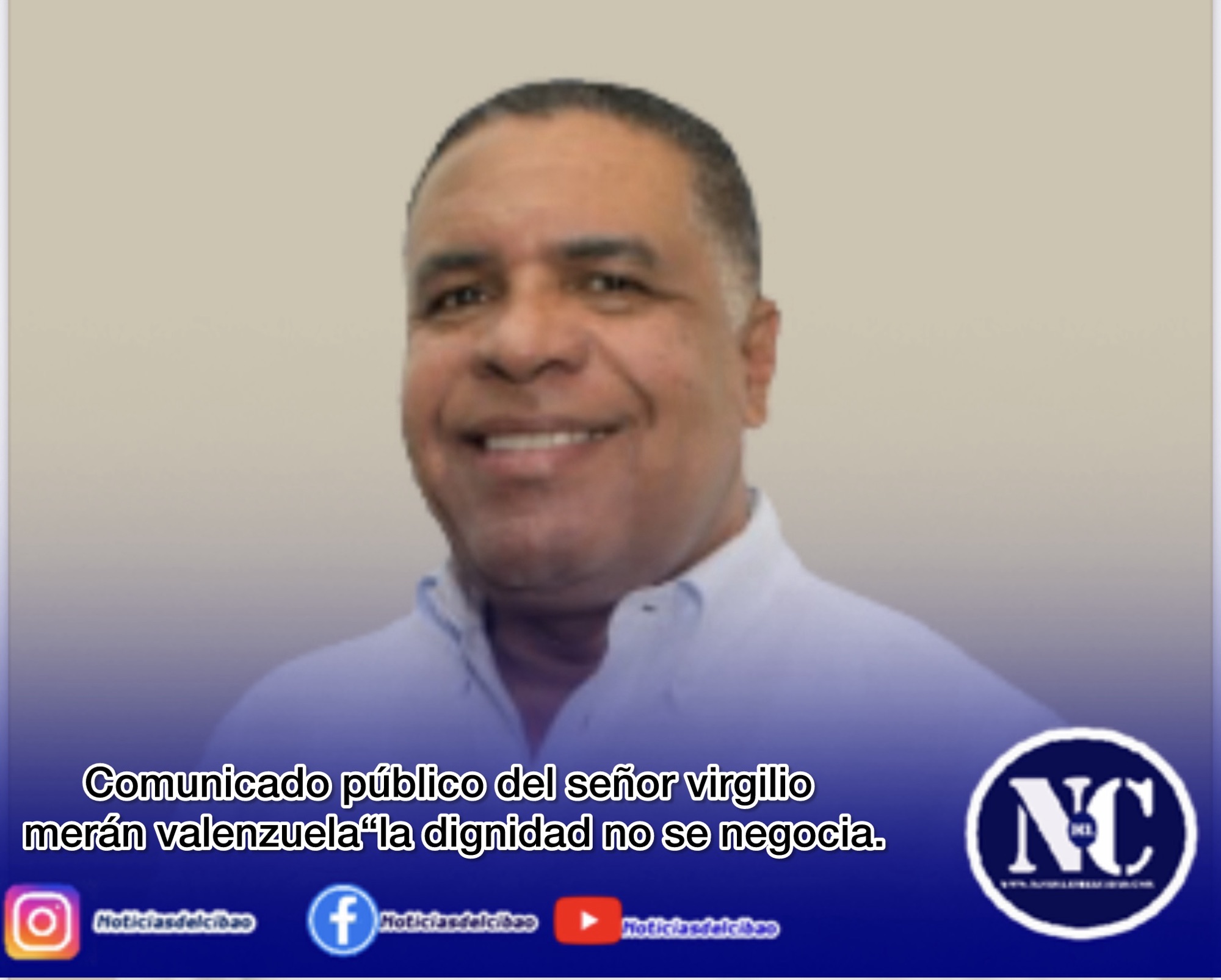 Comunicado público del señor virgilio merán valenzuela“la dignidad no se negocia.