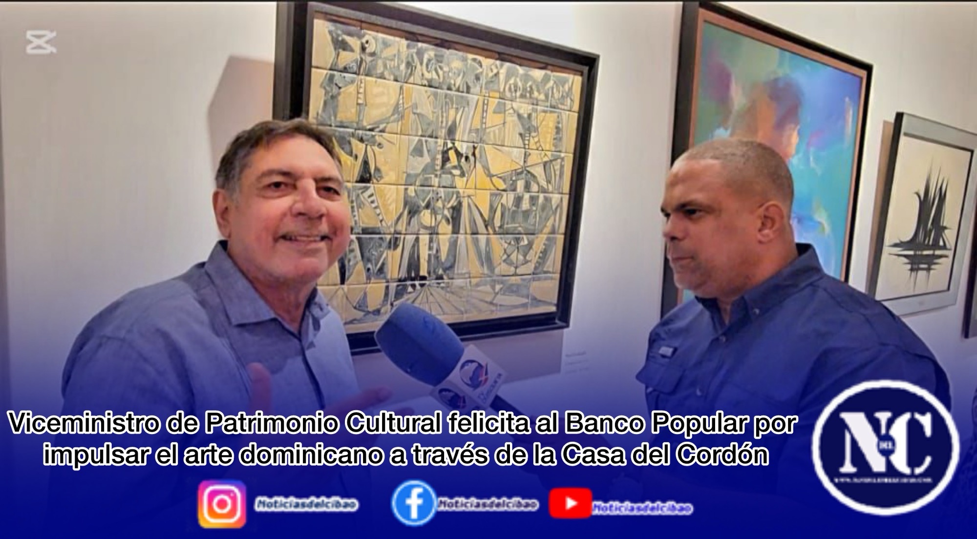 Viceministro de Patrimonio Cultural felicita al Banco Popular por impulsar el arte dominicano a través de la Casa del Cordón