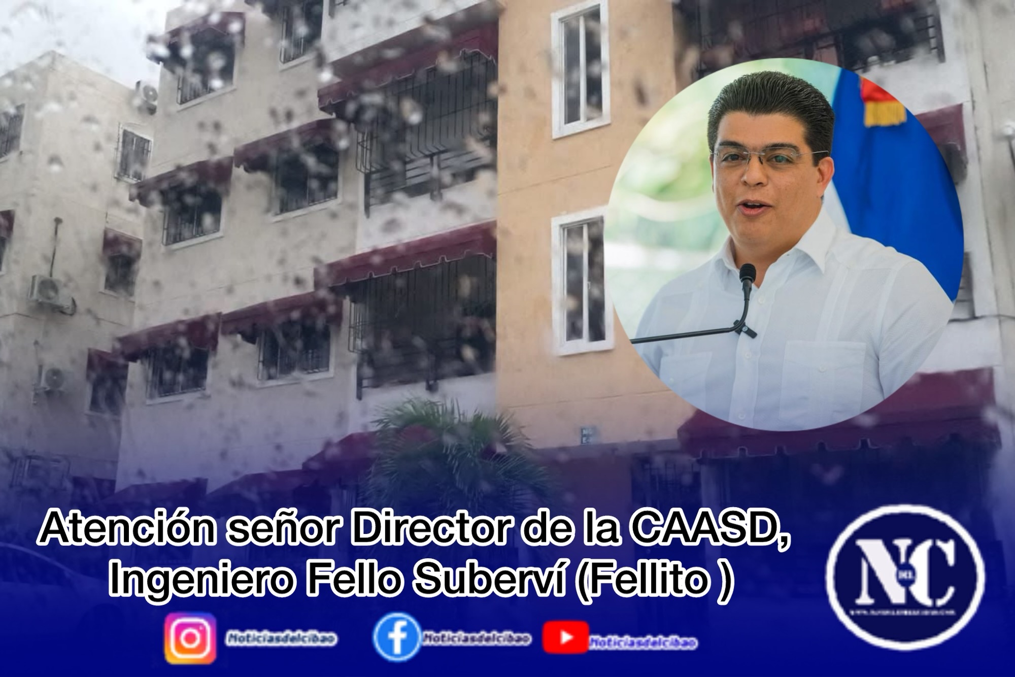 Atención señor Director de la CAASD , Ingeniero Fello Suberví (Fellito )