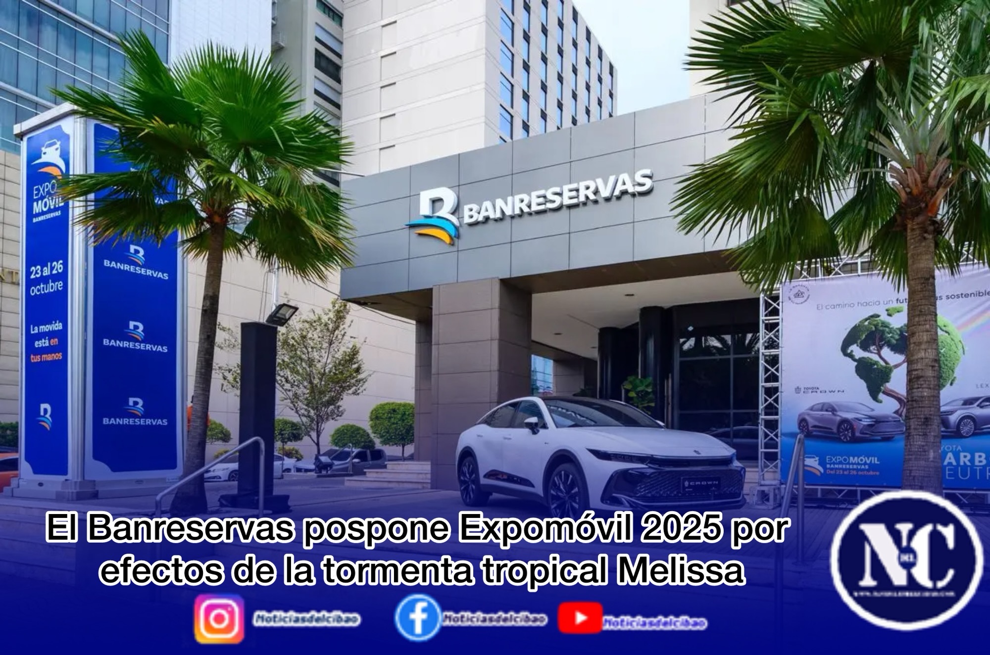 El Banreservas pospone Expomóvil 2025 por efectos de la tormenta tropical Melissa