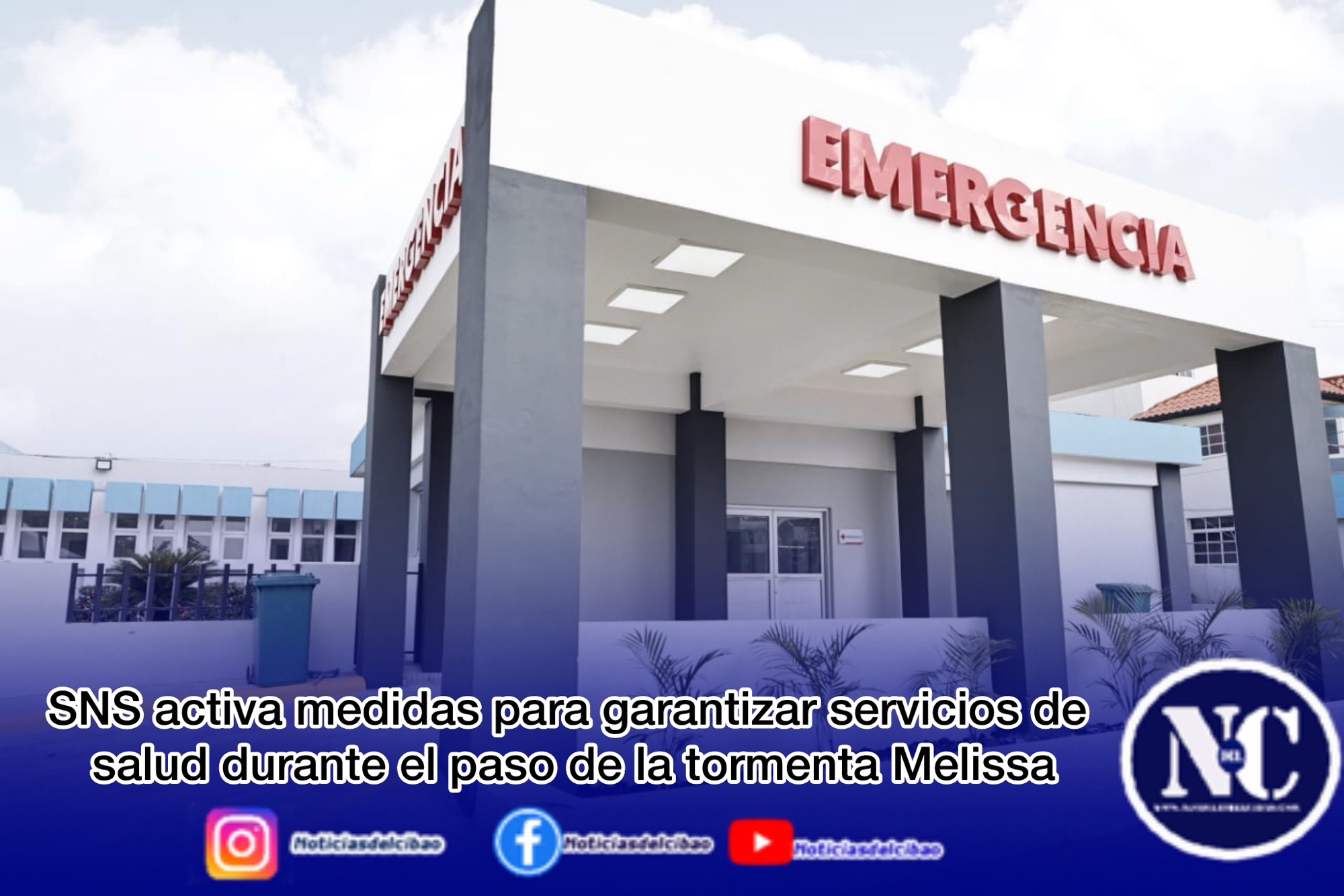 SNS activa medidas para garantizar servicios de salud durante el paso de la tormenta Melissa