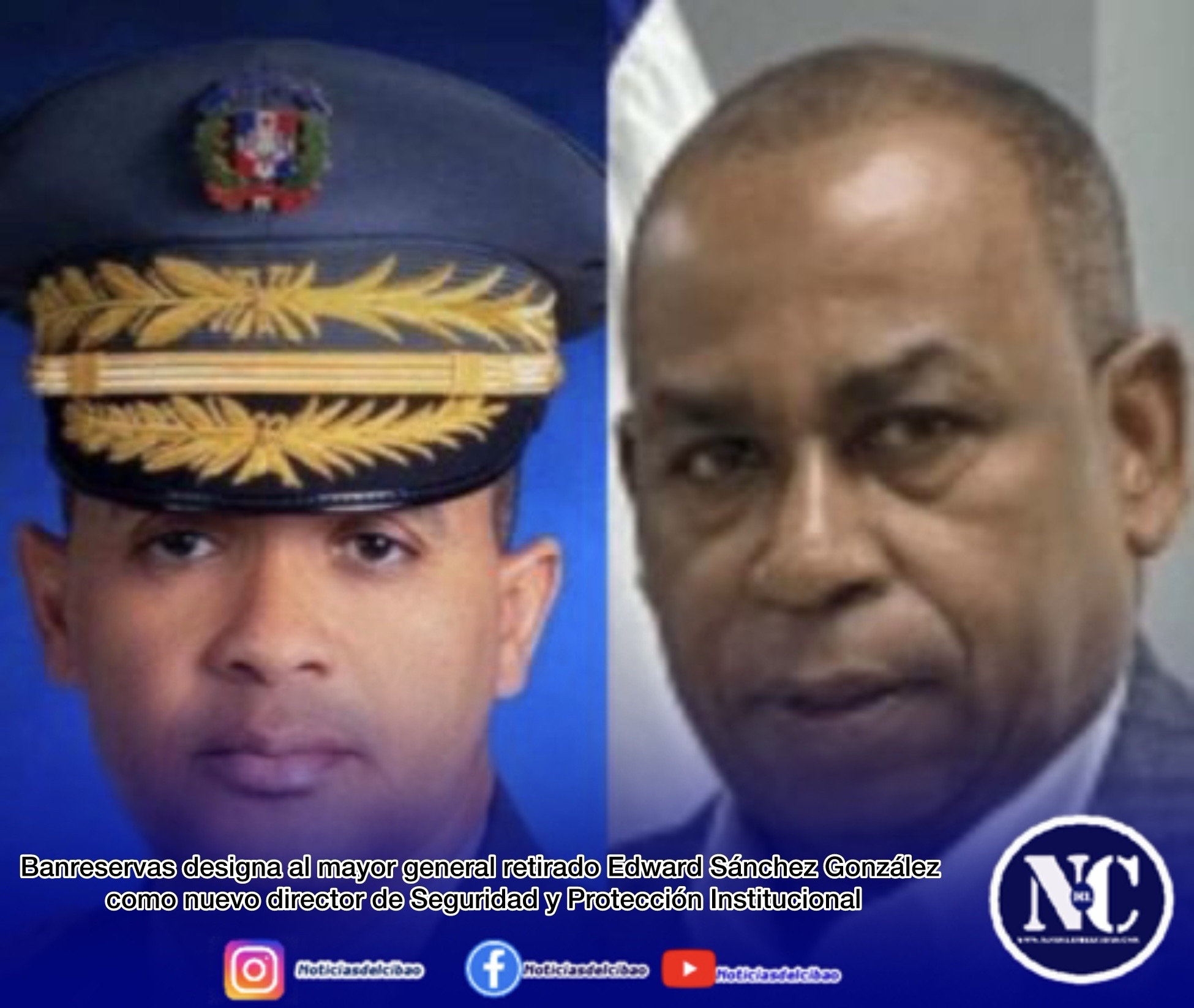Banreservas designa al mayor general retirado Edward Sánchez González como nuevo director de Seguridad y Protección Institucional