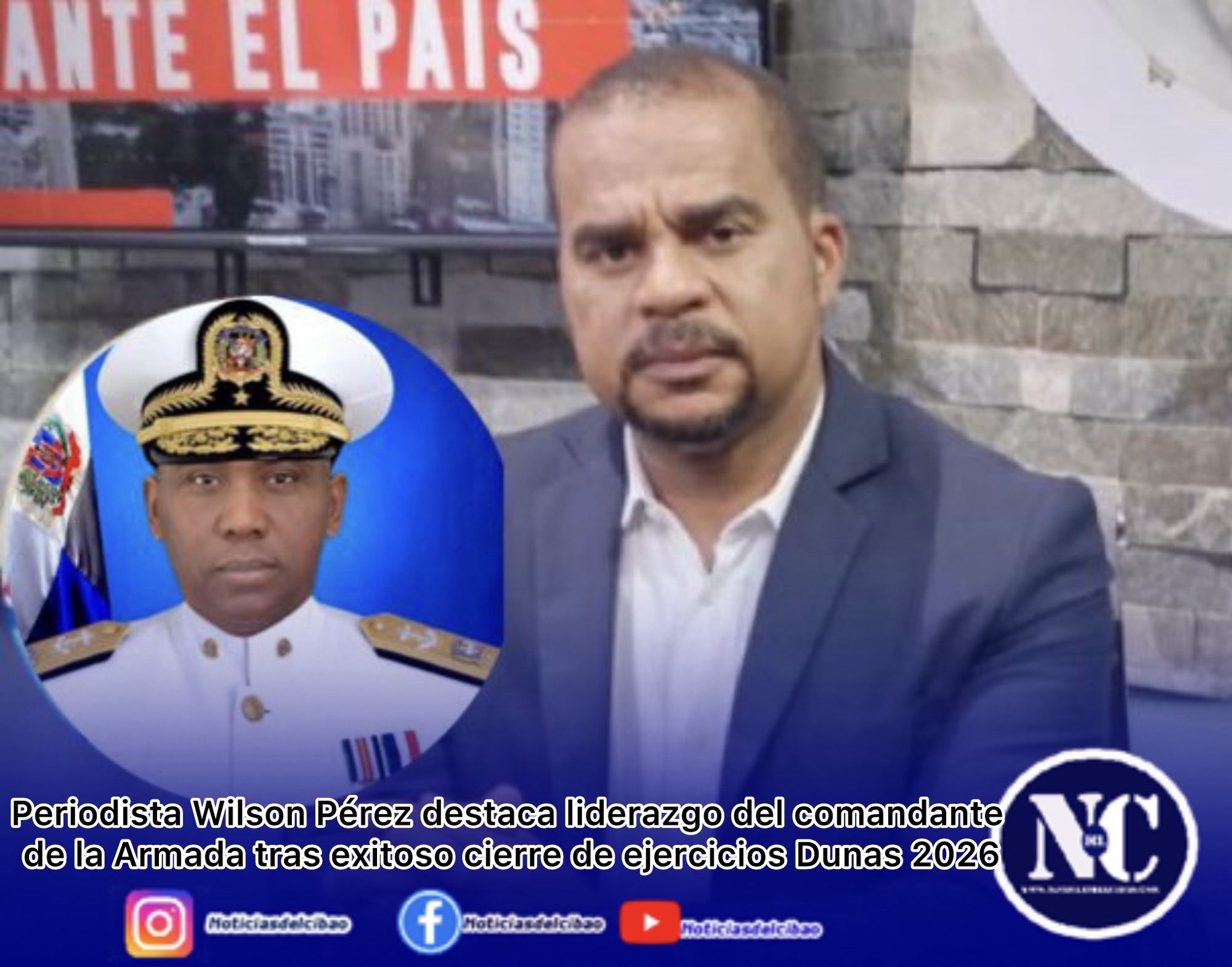 Periodista Wilson Pérez destaca liderazgo del comandante de la Armada tras exitoso cierre de ejercicios Dunas 2026