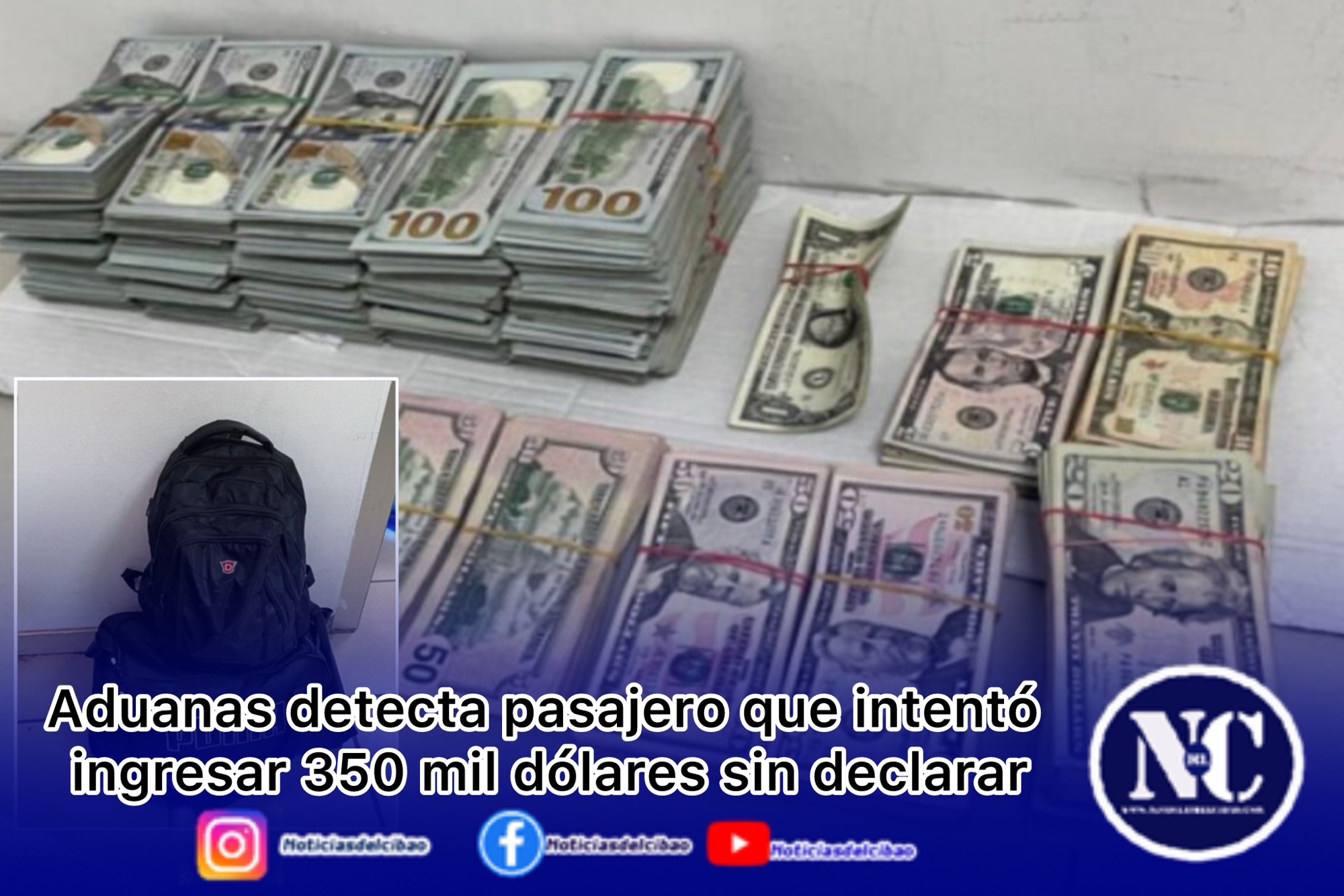 Aduanas detecta pasajero que intentó ingresar 350 mil dólares sin declarar