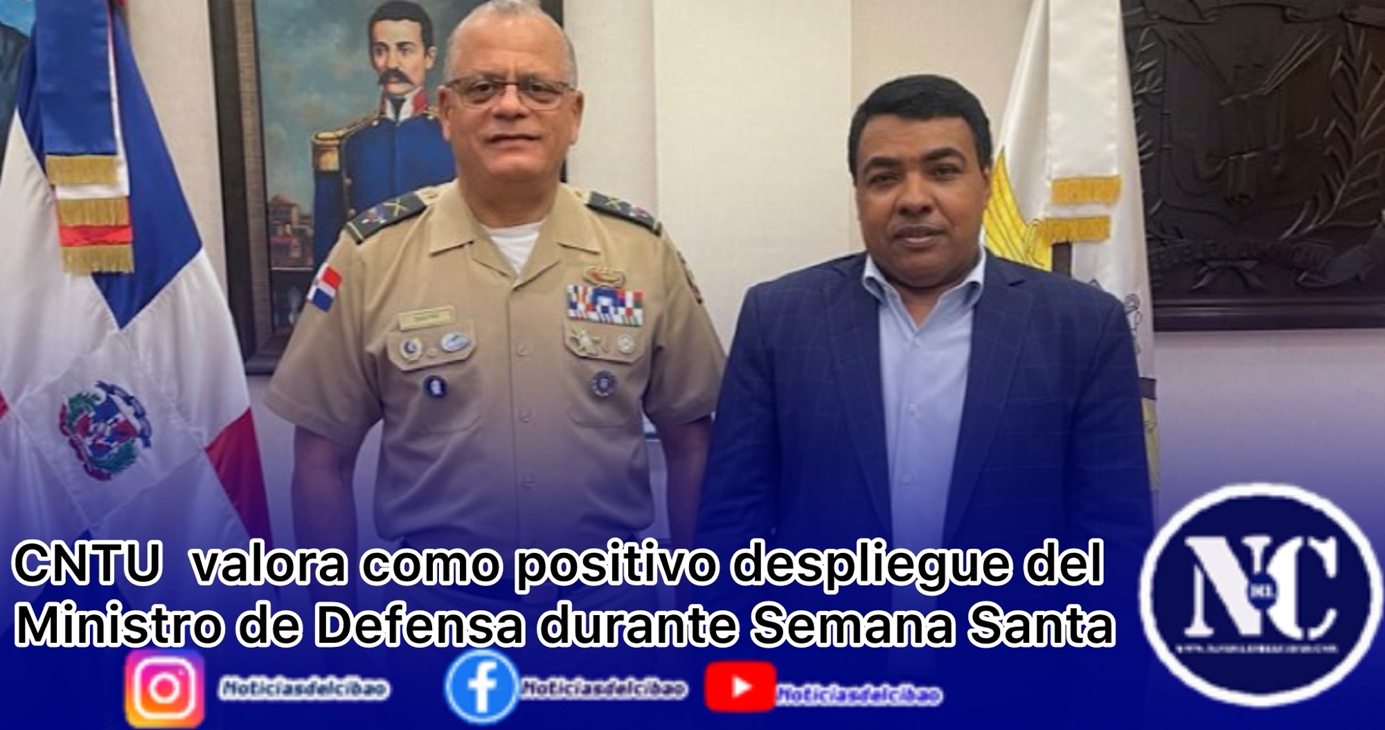 CNTU valora como positivo despliegue del Ministro de Defensa durante Semana Santa