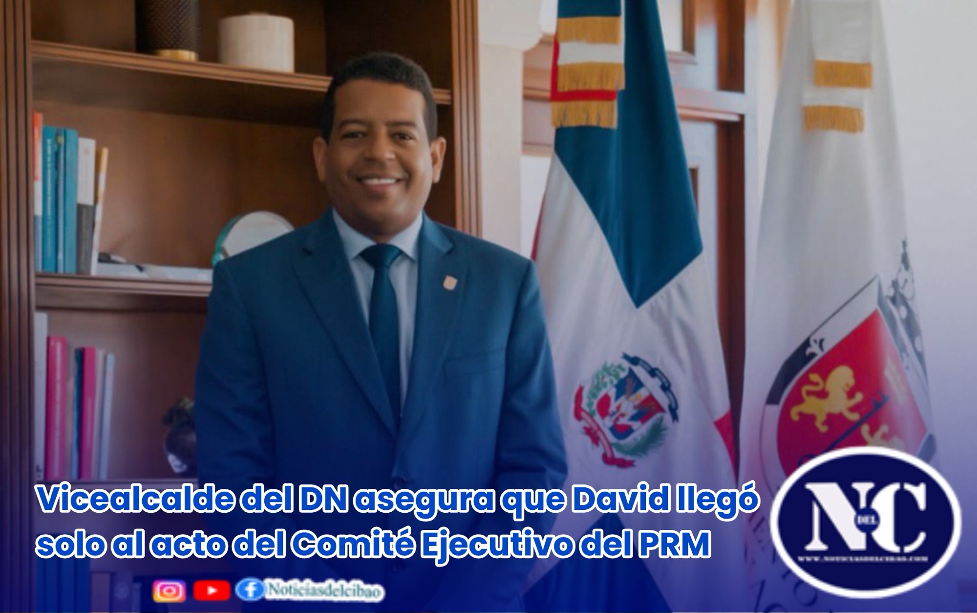 Vicealcalde del DN asegura que David llegó solo al acto del Comité Ejecutivo del PRM